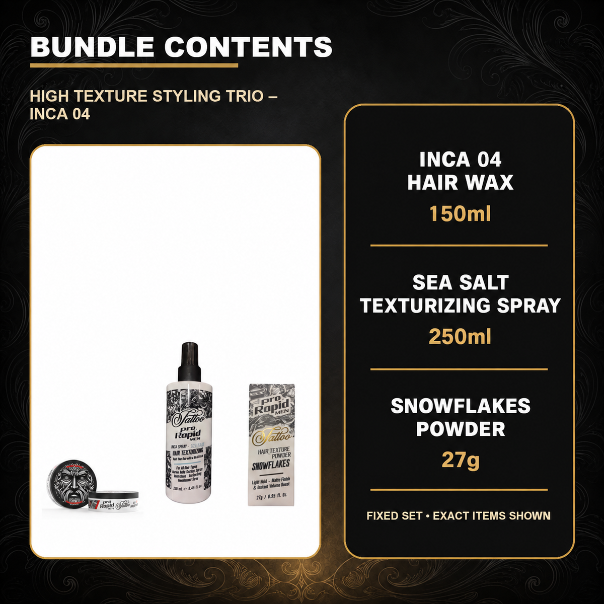 ProRapid High Texture Styling Trio contents: INCA 04 Hair Wax 150ml, Sea Salt Texturizing Spray 250ml and Snowflakes Powder 27g
